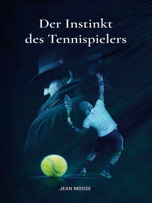 cover image of Der Instinkt des Tennispielers